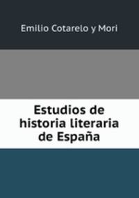 Estudios de historia literaria de Espana.
