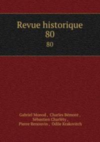 Revue historique. 80