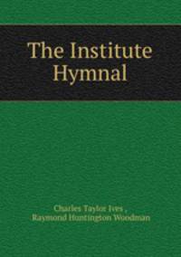 The Institute Hymnal