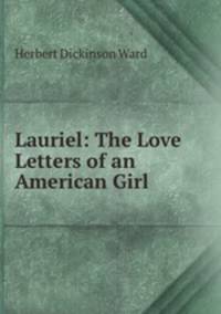 Lauriel: The Love Letters of an American Girl