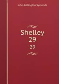 Shelley. 29