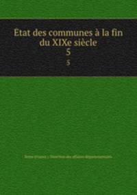 Etat des communes a la fin du XIXe siecle