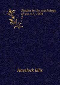 Studies in the psychology of sex. v.3, 1904. 2