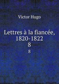 Lettres a la fiancee, 1820-1822