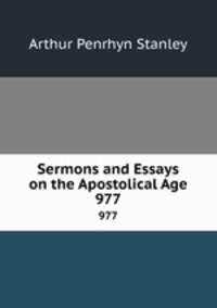 Sermons and Essays on the Apostolical Age. 977