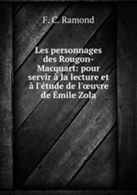 Les personnages des Rougon-Macquart: pour servir a la lecture et a l