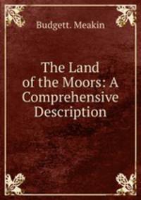 The Land of the Moors: A Comprehensive Description