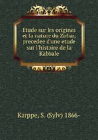 Etude sur les origines et la nature du Zohar