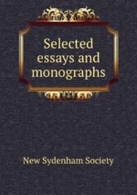 Selected essays and monographs
