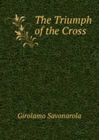 The Triumph of the Cross