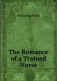 The Romance of a Trained Nurse