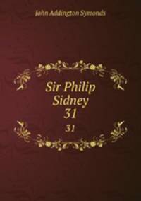 Sir Philip Sidney. 31
