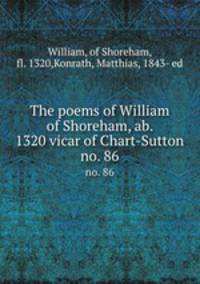 The poems of William of Shoreham, ab. 1320 vicar of Chart-Sutton. no. 86