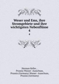 Weser und Ems, ihre Stromgebiete und ihre wichtigsten Nebenflsse. 4