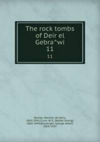 The rock tombs of Deir el Gebrawi. 11