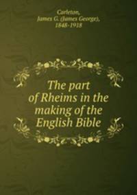 The part of Rheims in the making of the English Bible