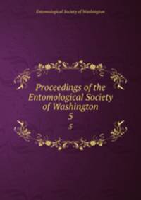 Proceedings of the Entomological Society of Washington. 5