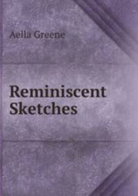 Reminiscent Sketches