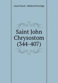 Saint John Chrysostom (344-407)