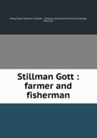 Stillman Gott : farmer and fisherman