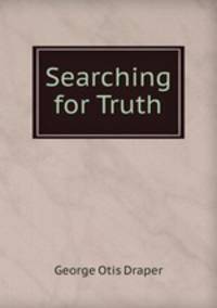 Searching for Truth
