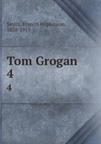 Tom Grogan. 4