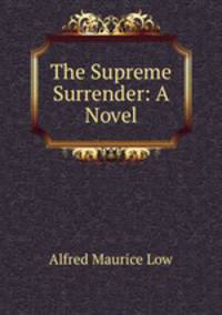 The Supreme Surrender: A Novel