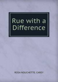 Rue with a Difference