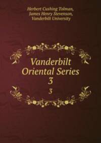 Vanderbilt Oriental Series. 3