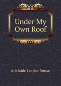 Under My Own Roof