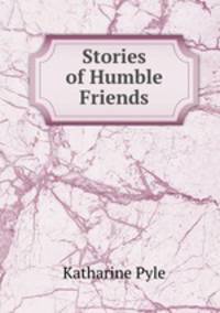 Stories of Humble Friends