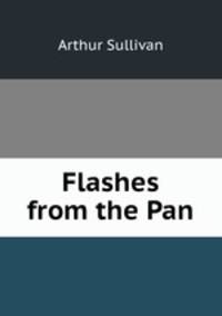 Flashes from the Pan