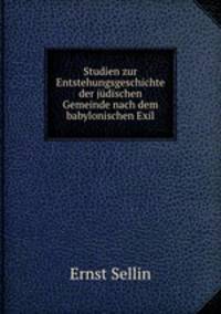 Studien zur Entstehungsgeschichte der judischen Gemeinde nach dem babylonischen Exil