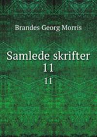 Samlede skrifter. 11