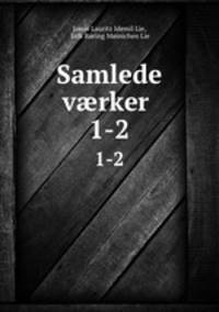 Samlede vrker .. 1-2