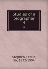 Studies of a biographer. 4
