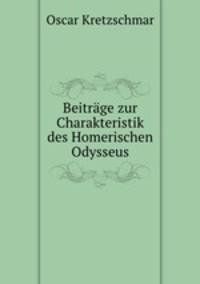 Beitrage zur Charakteristik des Homerischen Odysseus
