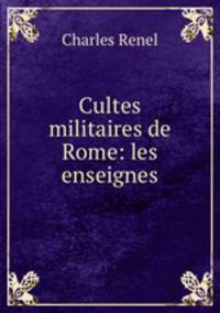 Cultes militaires de Rome: les enseignes