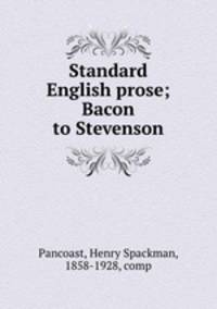 Standard English prose; Bacon to Stevenson