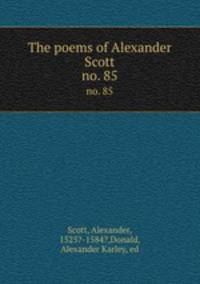 The poems of Alexander Scott. no. 85