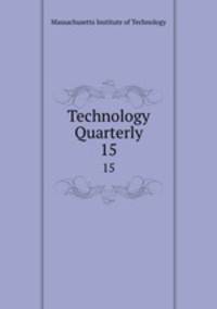 Technology Quarterly. 15