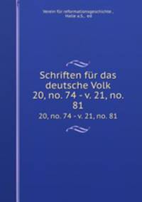 Schriften fr das deutsche Volk. 20, no. 74 - v. 21, no. 81