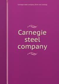Carnegie steel company
