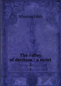 The valley of decision : a novel. 2