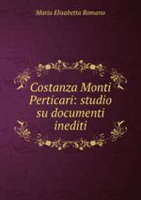 Costanza Monti Perticari: studio su documenti inediti