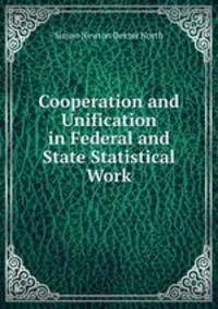 Cooperation and Unification in Federal and State Statistical Work