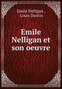 Emile Nelligan et son oeuvre