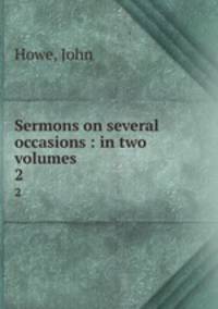 Sermons on several occasions : in two volumes. 2