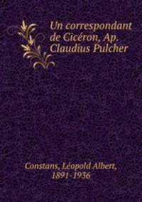 Un correspondant de Ciceron, Ap. Claudius Pulcher