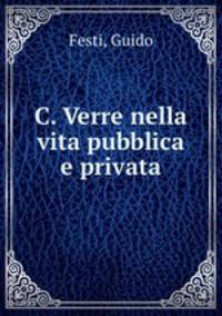 C. Verre nella vita pubblica e privata